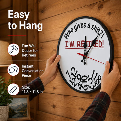🔥HOT SALE 49% OFF⏰ Who Cares What Time It Is? You’re Retired! 🎉Funny Retirement Wall Clock
