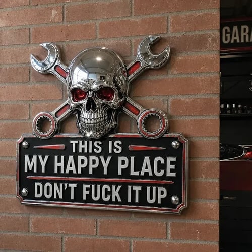 🔧 This Is My Happy Place. DON'T FUCK IT UP!💀"This Is My Happy Place" Garage Wall Sign